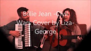 Billie Jean-Civil Wars cover (Liza-George)