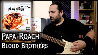 Blood Brothers – Papa Roach (Guitar Cover)