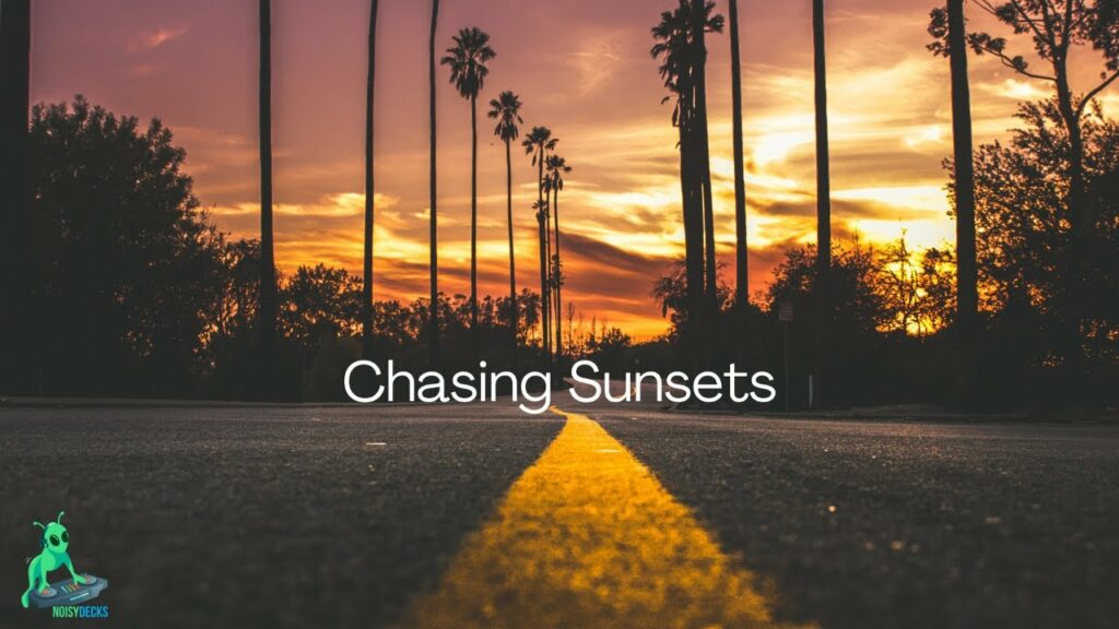 Noisy Decks – Chasing Sunsets